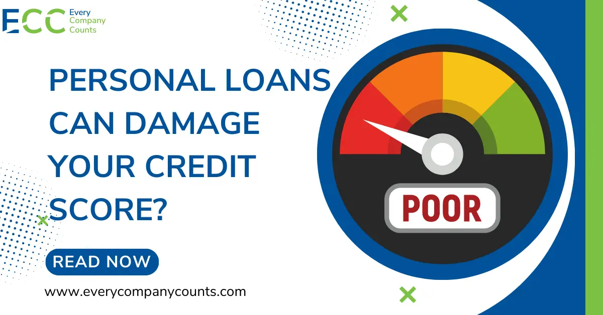 How Personal Loans Can Damage Your Credit Score
